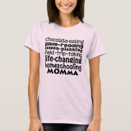 Momma's die het leven veranderen t-shirt