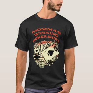 Mommas Winnen Poker Shirt Gambler Moeder Gokken Mo