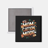 Mommavakantie modus grappige vakantie magneet (Voorkant / Achterkant)