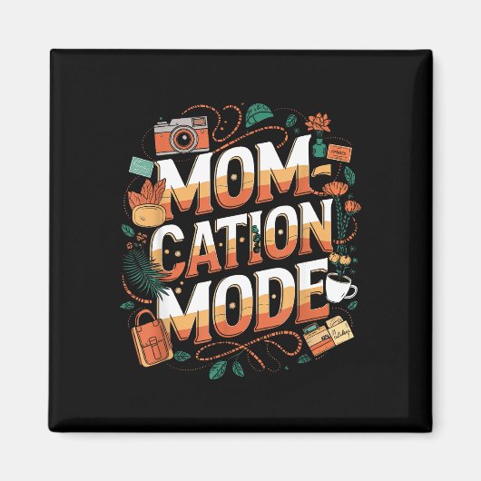 Mommavakantie modus grappige vakantie magneet (Voorkant)