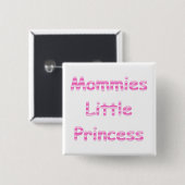 Mommies Little Princess Vierkante Button 5,1 Cm (Voorkant /achterkant)