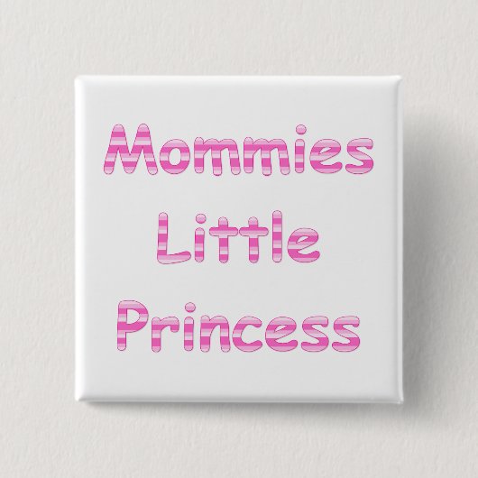 Mommies Little Princess Vierkante Button 5,1 Cm (Voorkant)