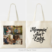 Mommin Aint Easy Brush Script 4 Photo Tote Bag