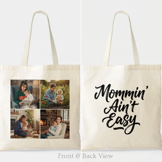 Mommin Aint Easy Brush Script 4 Photo Tote Bag