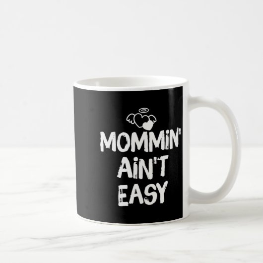 Mommin Ain't Easy Funny Mom Saying Quote  Koffiemok (Rechts)