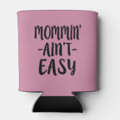 Mommin 'Ain't Easy grappige moeder koelbox Blikjeskoeler (Achterkant)