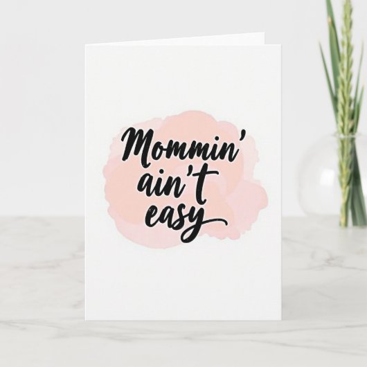 Mommin Aint Easy Message Card Kaart (Voorkant)