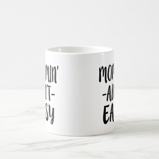 Mommin'Ain't Easy grappige mama Koffiemok (Center)