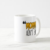 Mommin'Ain't Easy Koffiemok (Voorkant rechts)