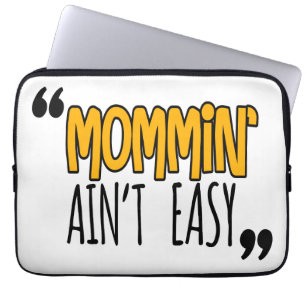Mommin'Ain't Easy Laptop Sleeve