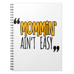 Mommin'Ain't Easy Notitieboek