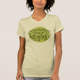 Mommin'Ain't Easy on Green Waterverf Circle T-shirt