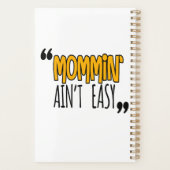 Mommin'Ain't Easy Planner (Achterkant)