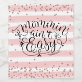 Mommin'Ain't Easy Wijn Etiket (Enkel label)