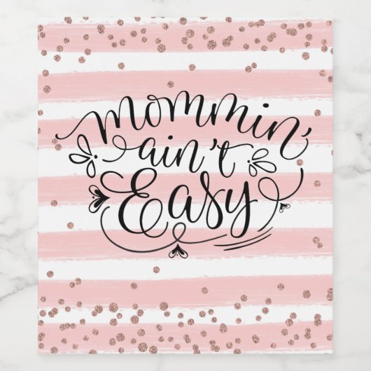 Mommin'Ain't Easy Wijn Etiket (Enkel label)