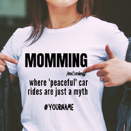 Momming Funny Slogan Schattigee Moederdag Gift T-shirt