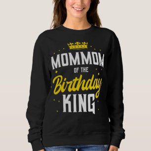 Mommom van de Birthday King Party Crown Bday Celeb Trui