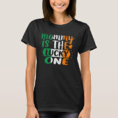 Mommy Is The Lucky One St Patricks Day Irish Flag T-shirt (Voorkant)