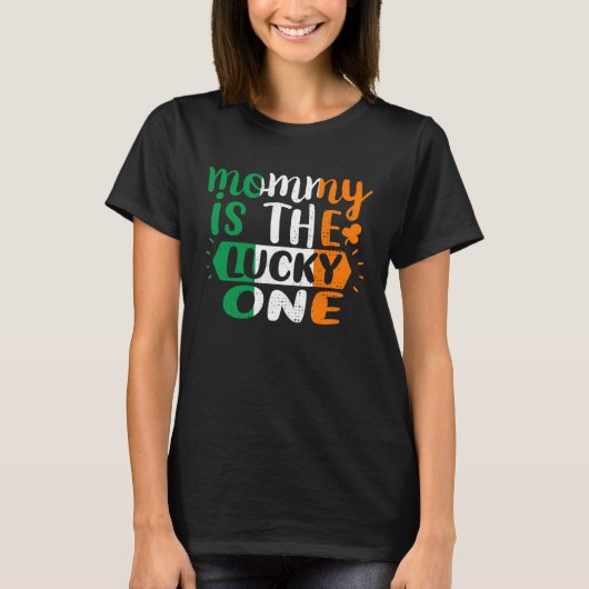 Mommy Is The Lucky One St Patricks Day Irish Flag T-shirt (Voorkant)
