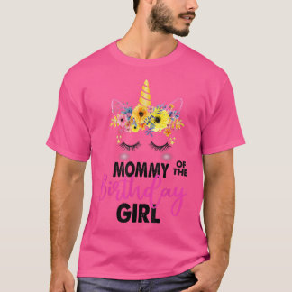 Mommy Of The Birthday Girl Mother Gift Unicorn Bir T-shirt