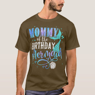 Mommy Of The Birthday Mermaid Family Matching Part T-shirt