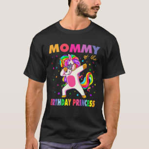 Mommy Of The Birthday Princess Dabbing Unicorn Mot T-shirt