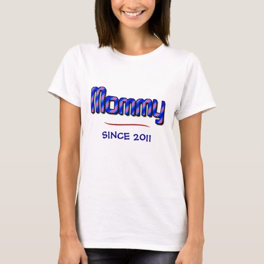 MOMMY—sinds 2011 T-shirt (Voorkant)