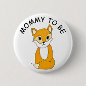 Mommy to be, Baby Shower Button Little Fox (Voorkant)