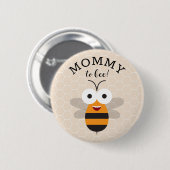 Mommy to Bee, Baby Shower Honey Bee Button (Voorkant /achterkant)