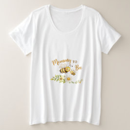 Mommy to Bee T-Shirt