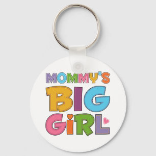 Mommys Big Girl Sleutelhanger