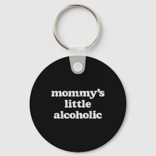 Mommys Little Alcoholic Funny Drink Mom Life Alcoh Sleutelhanger