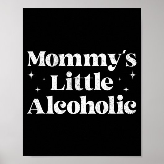 Mommy's Little Alcoholic Funny Drunk Mom Life Alco Poster (Voorkant)