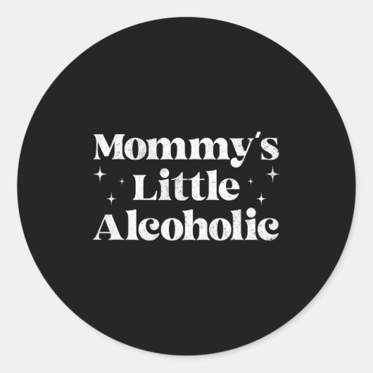 Mommy's Little Alcoholic Funny Drunk Mom Life Alco Ronde Sticker (Voorkant)