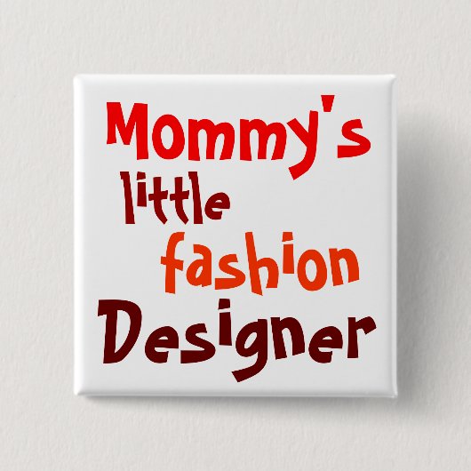 Mommy's, little, fashion, Designer Vierkante Button 5,1 Cm (Voorkant)