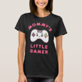 Mommys Little Gamer T-shirt (Voorkant)