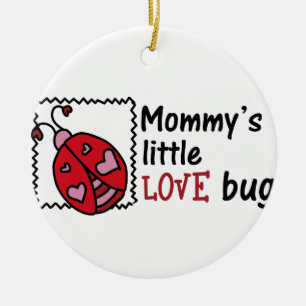 Mommys Little Love Bug Keramisch Ornament