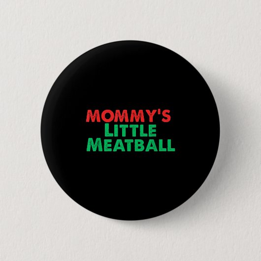 Mommy's Little Meatball Funny Italian  Ronde Button 5,7 Cm (Voorkant)