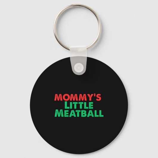 Mommy's Little Meatball Funny Italian  Sleutelhanger (Voorkant)