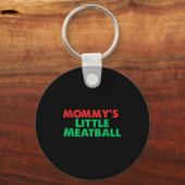 Mommy's Little Meatball Funny Italian  Sleutelhanger (Voorkant)