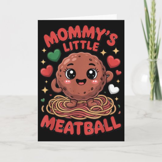 Mommy's Little Meatball Love Italian Kid Funny  Kaart (Voorkant)