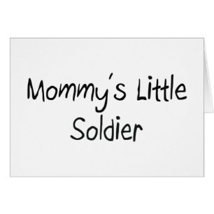 Mommys Little Soldier