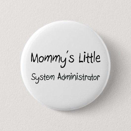 Mommys Little System Administrator Ronde Button 5,7 Cm (Voorkant)