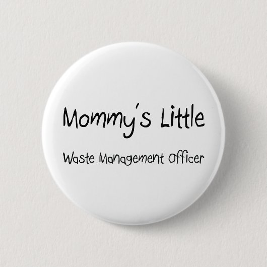 Mommys Little Waste Management Officer Ronde Button 5,7 Cm (Voorkant)