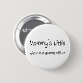 Mommys Little Waste Management Officer Ronde Button 5,7 Cm (Voorkant /achterkant)