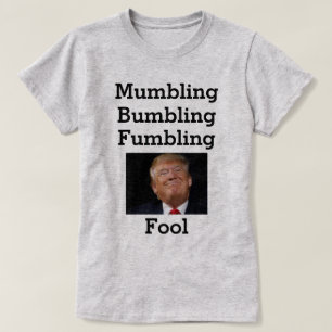 Mompelende prutsende fool T-shirt