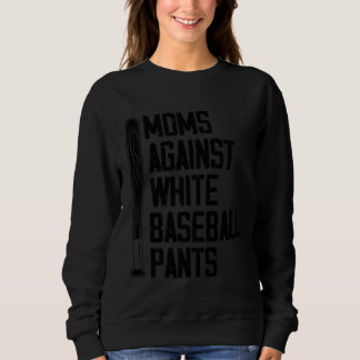 Moms Against White Baseball Pants     1 Trui