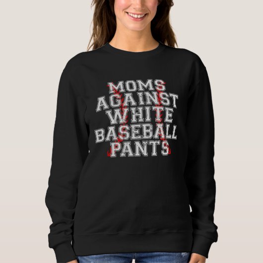 Moms Against White Baseball Pants 4 Trui (Voorkant)