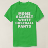 Moms Against White Pants Season Mam T-shirt (Design voorkant)