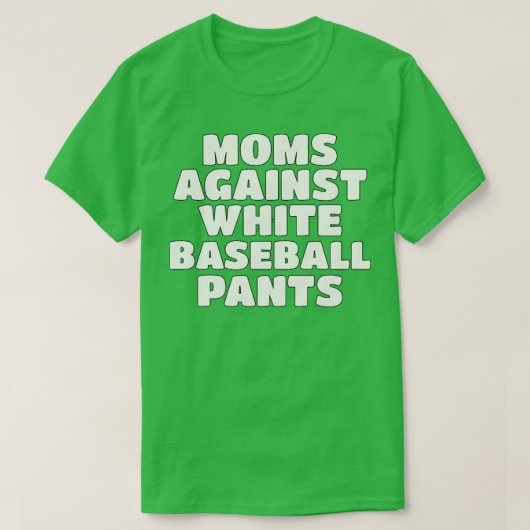 Moms Against White Pants Season Mam T-shirt (Design voorkant)